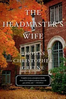 The Headmaster's Wife, Paperback/Thomas Christopher Greene