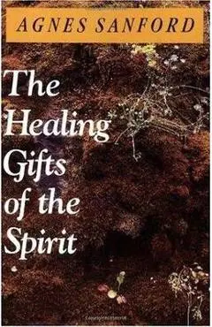 The Healing Gifts of the Spirit - Agnes Sanford