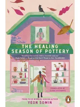 The Healing Season of Pottery, Paperback/Yeon Somin