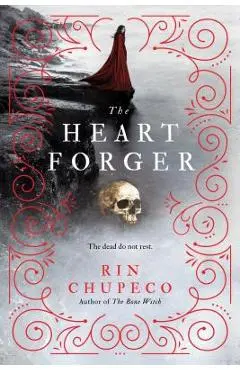 The Heart Forger - Rin Chupeco