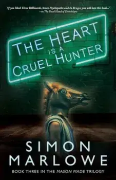 The Heart is a Cruel Hunter, Paperback/Simon Marlowe