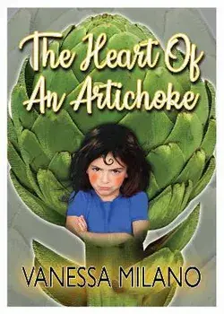 The Heart of an Artichoke, Paperback/Vanessa Milano