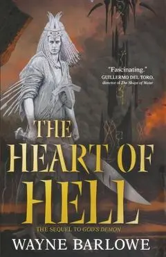 The Heart of Hell - Wayne Barlowe
