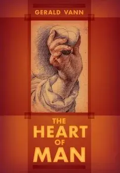 The Heart of Man, Hardcover/Gerald Vann