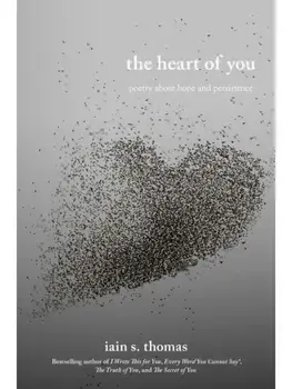 The Heart of You. Poetry About Hope and Persistence, Paperback/Iain S. Thomas