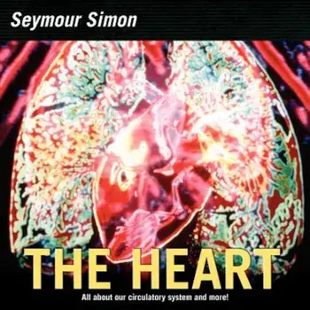 The Heart: Our Circulatory System, Paperback/Seymour Simon