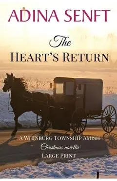 The Heart's Return (Large Print): An Amish Christmas second chance romance - Adina Senft