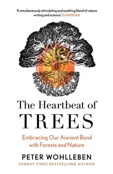 The Heartbeat of Trees, Paperback/Peter Wohlleben