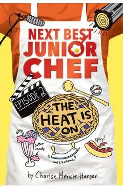 The Heat Is On, Volume 2 - Charise Mericle Harper