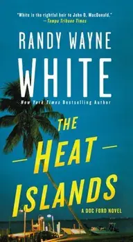 The Heat Islands: A Doc Ford Novel, Paperback/Randy Wayne White