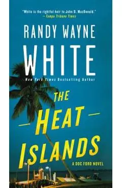 The Heat Islands: A Doc Ford Novel - Randy Wayne White