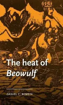 The Heat of Beowulf, Hardback/***