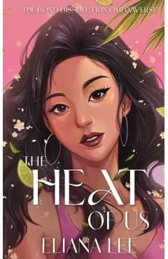 The Heat of Us - Eliana Lee