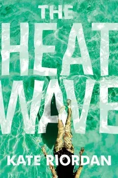 The Heatwave/Kate Riordan