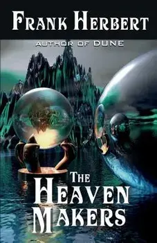 The Heaven Makers, Paperback/Frank Herbert