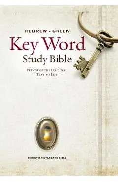 The Hebrew-Greek Key Word Study Bible: CSB Edition, Hardbound - Spiros Zodhiates