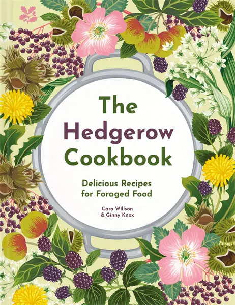 The Hedgerow Cookbook | Caro Willson, Ginny Knox