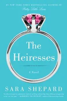 The Heiresses, Paperback/Sara Shepard