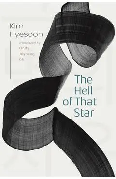 The Hell of That Star - Hyesoon Kim