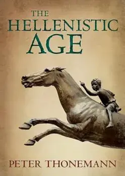 The Hellenistic Age, Hardcover/Peter Thonemann