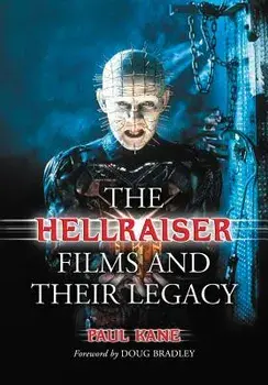 The Hellraiser Films and Their Legacy, Paperback/Paul Kane