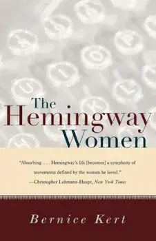 The Hemingway Women, Paperback/Bernice Kert