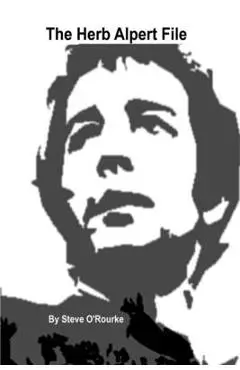 The Herb Alpert File - Stephen Vincent O`rourke
