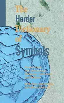 The Herder Dictionary of Symbols: Symbols from Art, Archaeology, Mythology, Literature, and Religion, Paperback/Chiron Publications