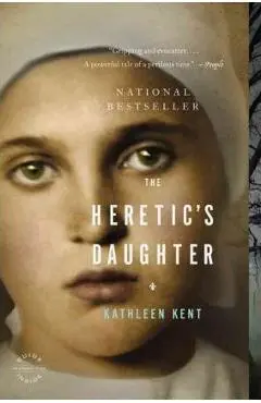 The Heretic's Daughter - Kathleen Kent
