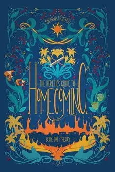 The Heretic's Guide to Homecoming: Book One: Theory, Paperback/Sienna Tristen