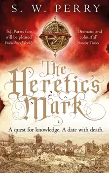 The Heretic's Mark. Main, Paperback/S. W. Perry