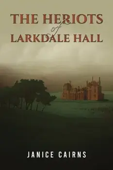 The Heriots of Larkdale Hall, Paperback/Janice Cairns