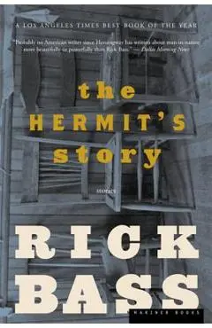 The Hermit's Story - Rick Bass