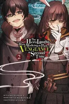 The Hero Laughs While Walking the Path of Vengeance a Second Time, Vol. 2 (manga), Paperback/Kizuka Nero