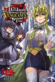The Hero Laughs While Walking the Path of Vengeance a Second Time, Vol. 2 (light novel), Paperback/Kizuka Nero