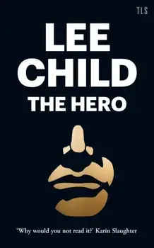 The Hero, Paperback/Lee Child