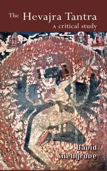 The Hevajra Tantra: A Critical Study, Hardcover/David Snellgrove