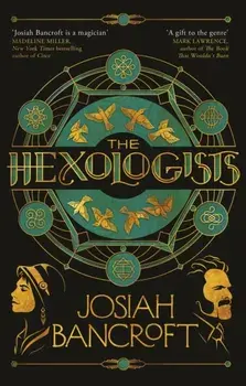 The Hexologists, Paperback/Josiah Bancroft
