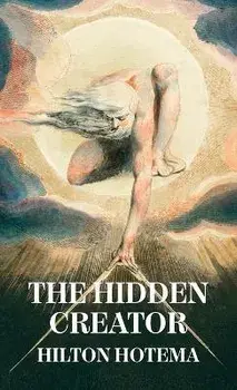 The Hidden Creator Hardcover, Hardcover/By Hilton Hotema