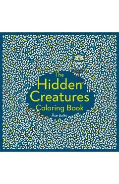 The Hidden Creatures Coloring Book - Åse Balko