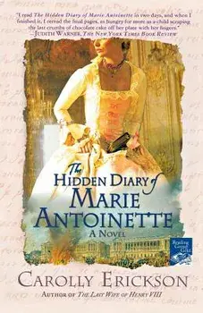 The Hidden Diary of Marie Antoinette, Paperback/Carolly Erickson