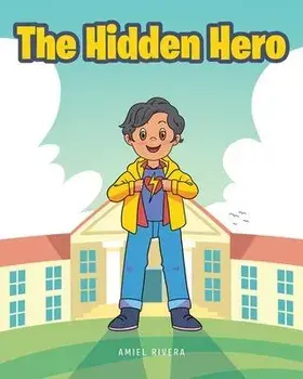 The Hidden Hero, Paperback/Amiel Rivera