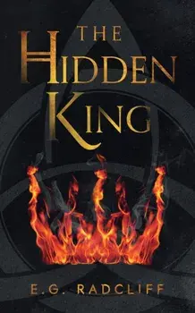 The Hidden King, Paperback/E. G. Radcliff