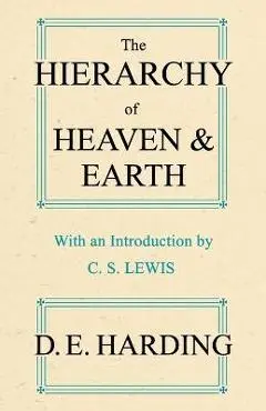 The Hierarchy of Heaven and Earth (abridged) - Douglas Edison Harding