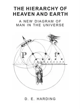 The Hierarchy of Heaven and Earth (unabridged), Hardcover/Douglas E. Harding
