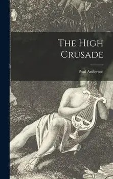 The High Crusade, Hardcover/Poul 1926-2001 Anderson