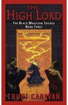 The High Lord: The Black Magician Trilogy Book 3 - Trudi Canavan