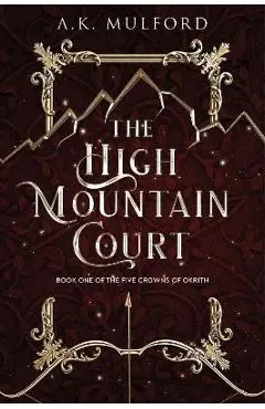 The High Mountain Court - A. K. Mulford