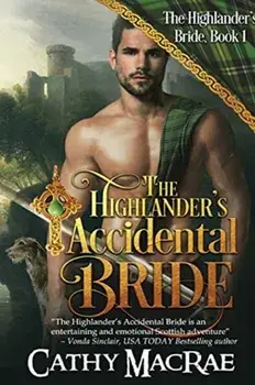 The Highlander's Accidental Bride: Book 1 in The Highlander's Bride series, Paperback/Cathy MacRae