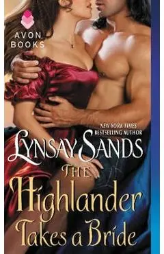 The Highlander Takes a Bride: Highland Brides - Lynsay Sands